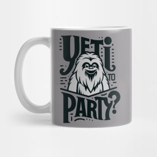 Yeti To Party Bigfoot Pun Quote Mug